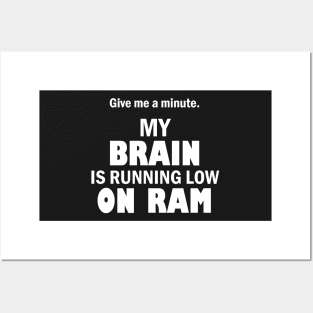 My brain is running low on ram – Funny tech humor Posters and Art